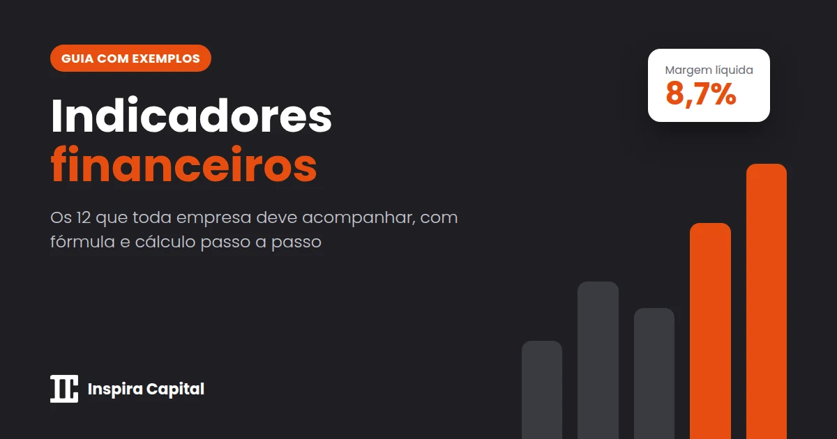 Indicadores financeiros: os 12 que toda empresa deve acompanhar