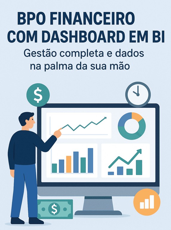 BPO Financeiro com Dashboard em BI: Gestão Completa e Dados na Palma da Sua Mão