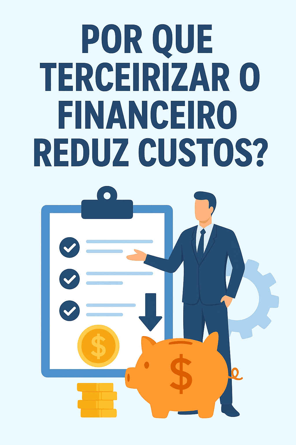 Por que terceirizar o financeiro reduz custos?